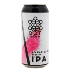 Dot So Far So Good Session IPA 44cl 3.5°